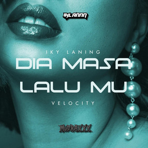 IKY LANING - Dj Velocity Dia Masa Lalumu