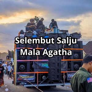 Mala Agatha, Pilar Music - Selembut Salju - Remix