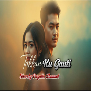 Shandy Pagalla Channel - Takkan Ku Ganti