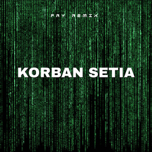 FRY REMIX - Korban Setia - Remix