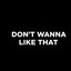 Vincent Chauhan - DON'T WANNA LIKE THAT