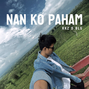 Kkz D Blg - Nan Ko Paham