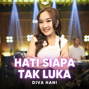 Diva Hani - Hati Siapa Tak Luka