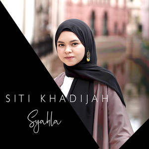 Syahla - Siti Khadijah
