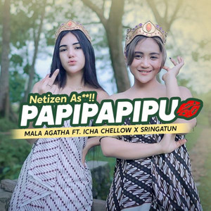 Mala Agatha, Icha Cellow, Sringatun - PAPIPAPIPU