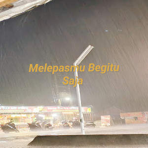 Sutisno - Melepasmu Begitu Saja