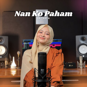 La Tasya - Nan Ko Paham