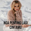 Nastasya Shine - Nga Penting Lagi Cintamu