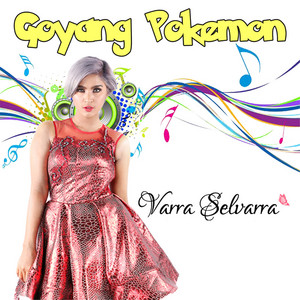 Varra Selvarra - Goyang Pokemon
