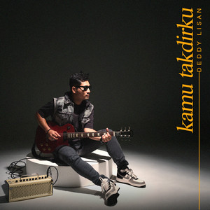 Deddy Lisan - Kamu Takdirku