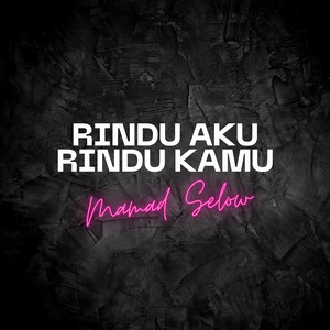 Mamad Selow - Rindu Aku Rindu Kamu