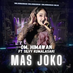 OM. HIMAWAN, Silvy Kumalasari - Mas Joko