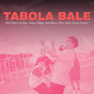 Silet Open Up, Jacson Zeran, Juan Reza, Diva Aurel, Giawa Fungky - TABOLA BALE