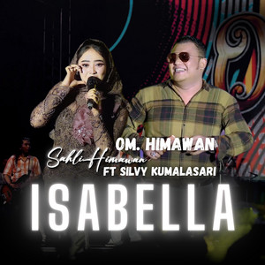 OM. HIMAWAN, Sahli Himawan, Silvy Kumalasari - Isabella