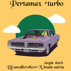 Dj unodhowhow, Imam satria, Jungle dutch - PERTAMAX #TURBO - Remix