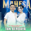 Ersa Amelia, Gerry Mahesa, Mahesa Music - Tak Berdaya