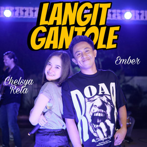 Chelsya Reta, Ember - Langit Gantole
