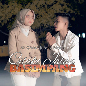 Ali GAMA, febby febiola - Cilako Jalan Basimpang