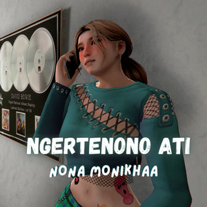 Nona Monikhaa - Ngertenono Ati