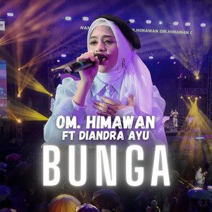 OM. HIMAWAN, Diandra Ayu - Bunga