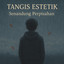 Tangis Estetik - Aku Ingin Lupa