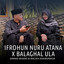Ahmad Widani, Malika Khairunnisa - Ifrohun Nuru Atana X Balaghal Ula