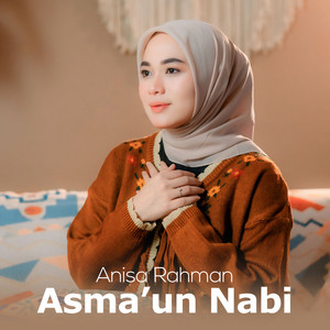 Anisa Rahman - Asma'un Nabi