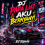 DJ TEBANG - DJ PAPA LIAT AKU BERNYANYI
