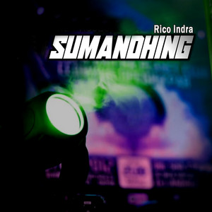 Rico Indra - Sumandhing