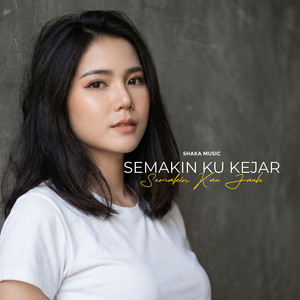 Shaka Music - Semakin Ku Kejar Semakin Kau Jauh