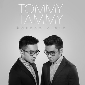 Tommy, Tammy - Karena Cinta
