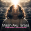 Along Exists - Masih Aku Terasa