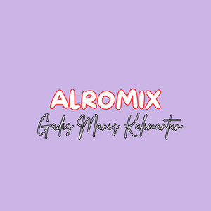 Alromix - Gadis Manis Kalimantan