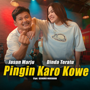 Jasun Marju, Dinda Teratu - Pingin Karo Kowe