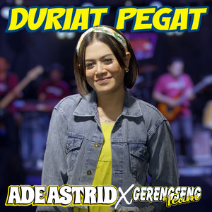 Ade Astrid, Gerengseng Team - Duriat Pegat