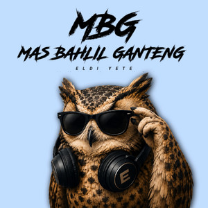 Eldi Yete - MBG (Mas Bahlil Ganteng)