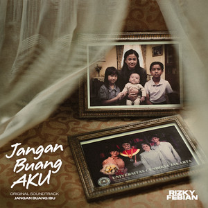 Rizky Febian - Jangan Buang Aku - From "Jangan Buang Ibu"