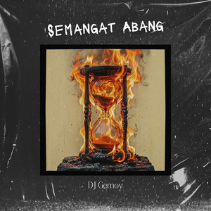 DJ Gemoy - Semangat Abang