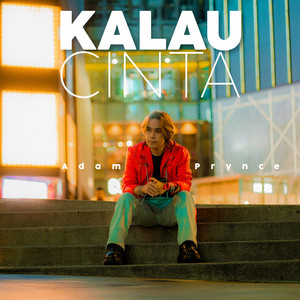 Adam Prynce - Kalau Cinta