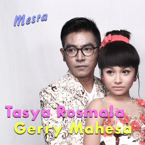 Tasya Rosmala, Gerry Mahesa - Mesra