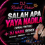 Dj Nabil - Salah Apa