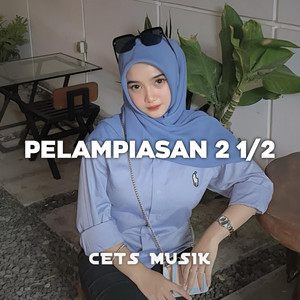 CETS MUSIK - Pelampiasan 2 1/2