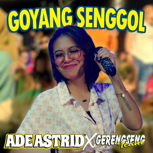 Ade Astrid, Gerengseng Team - Goyang Senggol