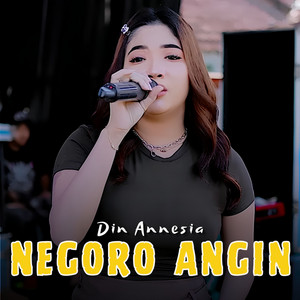Din Annesia - Negoro Angin