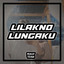 Rully Team - Lilakno Lungaku