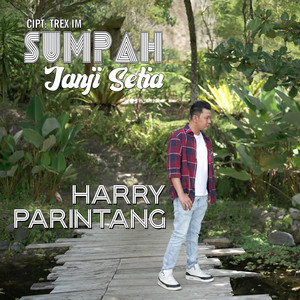 Harry Parintang - Sumpah Janji Setia
