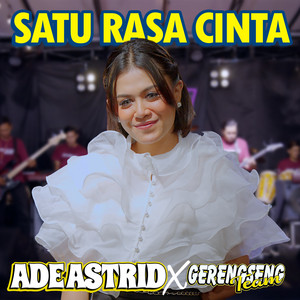 Ade Astrid, Gerengseng Team - Satu Rasa Cinta