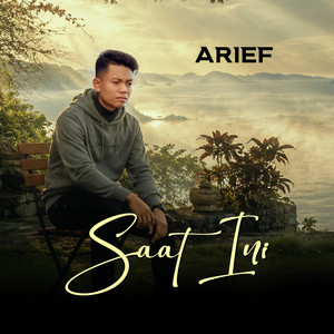 Arief - Saat Ini
