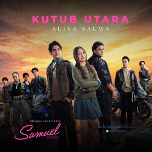 Aliya Salma - Kutub Utara - From "Samuel"