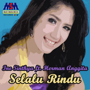 Ine Sinthya, Herman Anggita - Selalu Rindu